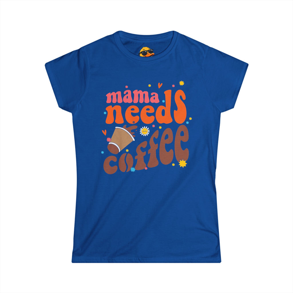 Mama Needs Coffee - Women's Tee