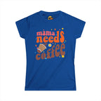 Mama Needs Coffee - Women's Tee