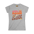 Mama Needs Coffee - Women's Tee