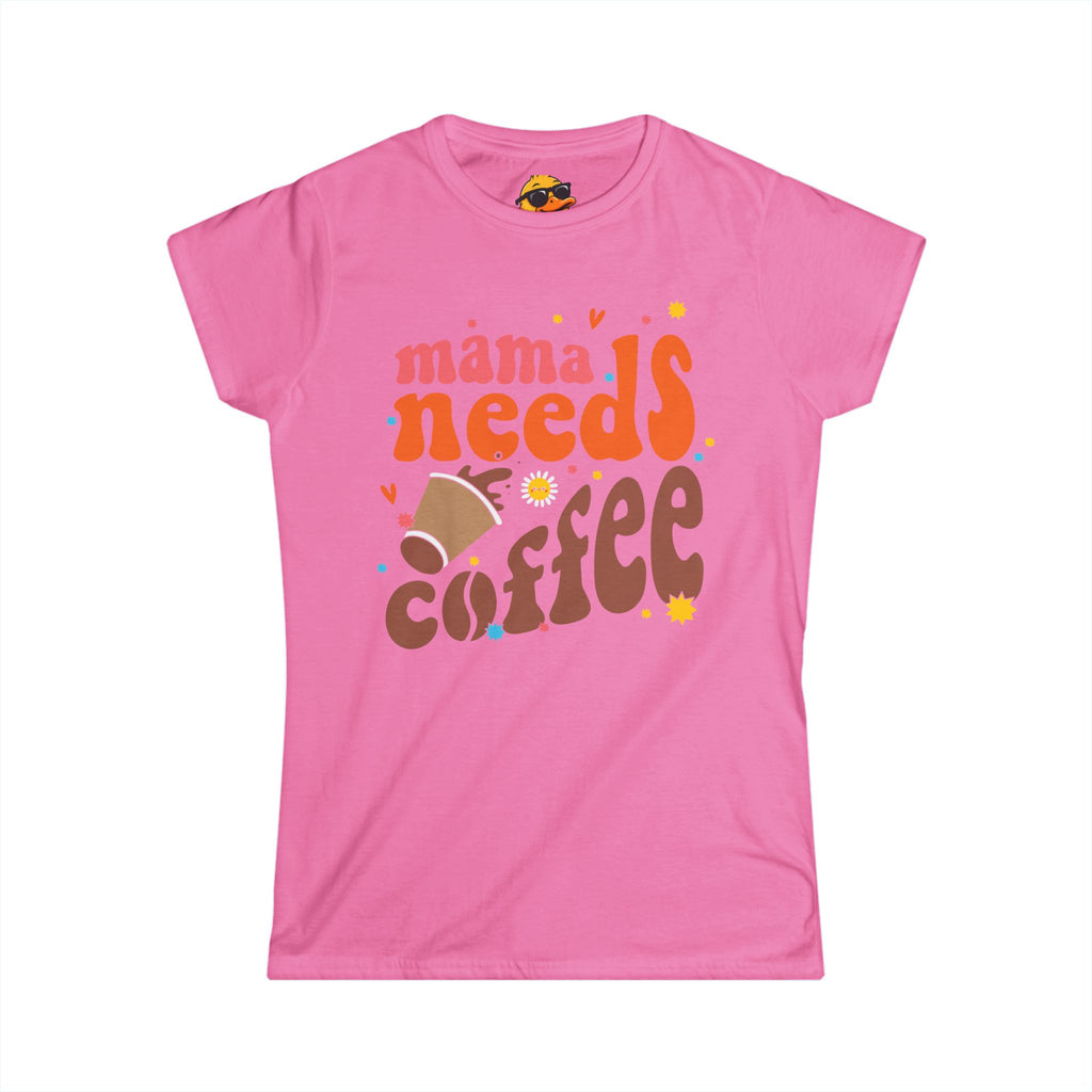 Mama Needs Coffee - Women's Tee