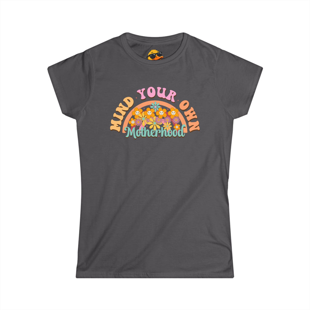 Mind Your Own Motherhood - Women's Tee